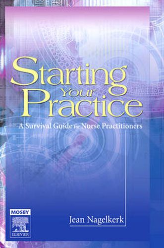 Cover image for Starting Your Practice: A Survival Guide for Nurse Practitioners