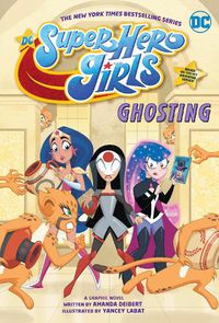Cover image for DC Super Hero Girls: Ghosting