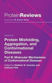 Cover image for Protein Misfolding, Aggregation and Conformational Diseases: Part B: Molecular Mechanisms of Conformational Diseases