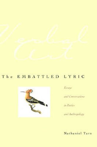 Cover image for The Embattled Lyric: Essays and Conversations in Poetics and Anthropology