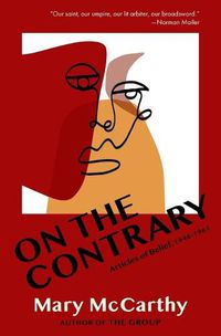 Cover image for On the Contrary: Articles of Belief, 1946-1961