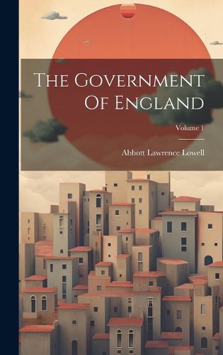 Cover image for The Government Of England; Volume 1