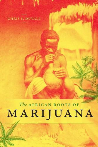 Cover image for The African Roots of Marijuana