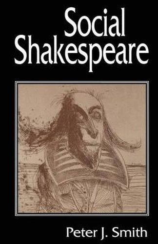 Cover image for Social Shakespeare: Aspects of Renaissance Dramaturgy and Contemporary Society