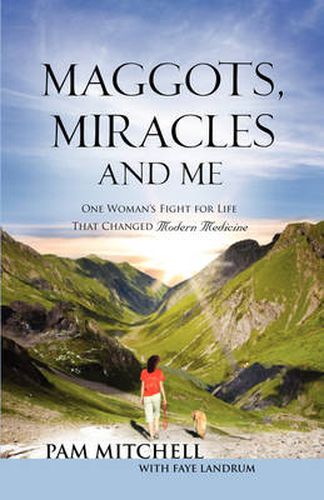 Cover image for MAGGOTS, MIRACLES and ME