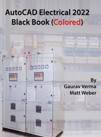 Cover image for AutoCAD Electrical 2022 Black Book (Colored)