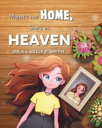 Cover image for Mama's Not Home, She's in Heaven