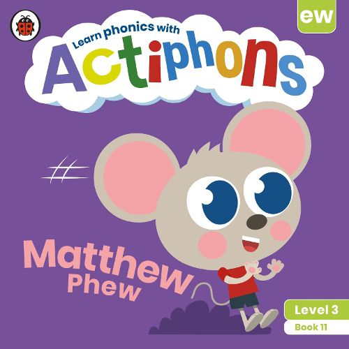 Cover image for Actiphons Level 3 Book 11 Matthew Phew: Learn phonics and get active with Actiphons!