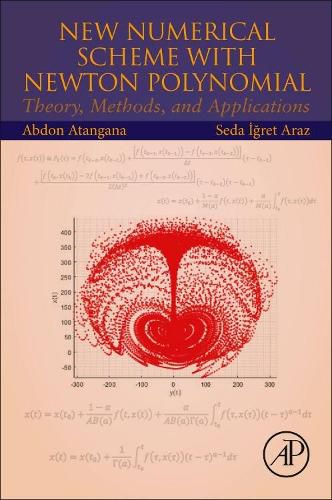 Cover image for New Numerical Scheme with Newton Polynomial: Theory, Methods, and Applications