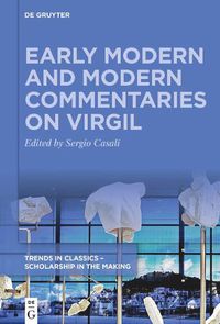 Cover image for Early Modern and Modern Commentaries on Virgil