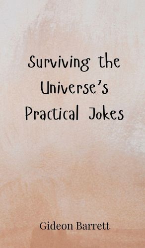 Cover image for Surviving the Universe's Practical Jokes