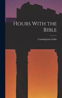 Cover image for Hours With the Bible