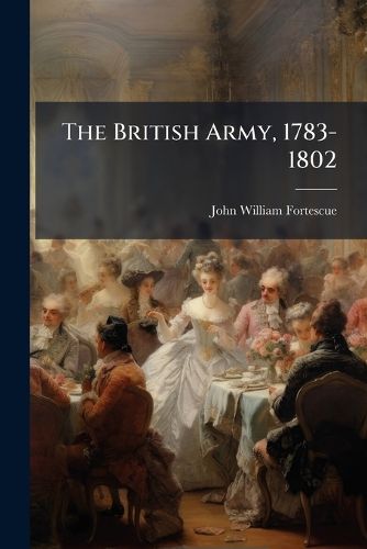 Cover image for The British Army, 1783-1802
