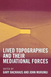 Cover image for Lived Topographies: and their Mediational Forces