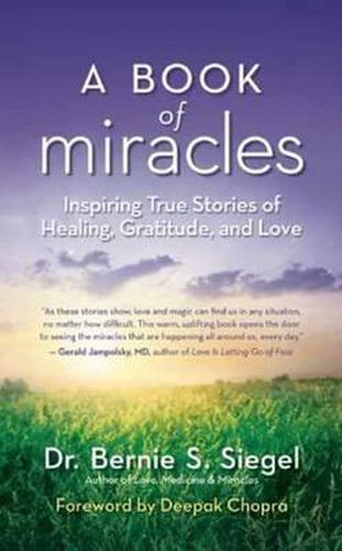 Book of Miracles: Inspiring True Stories of Healing, Gratitude, and Love