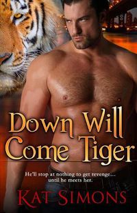 Cover image for Down Will Come Tiger