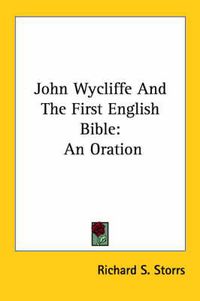 Cover image for John Wycliffe and the First English Bible: An Oration