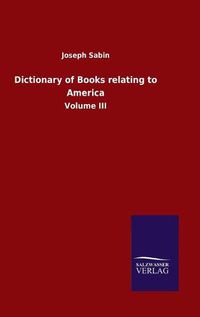 Cover image for Dictionary of Books relating to America: Volume III