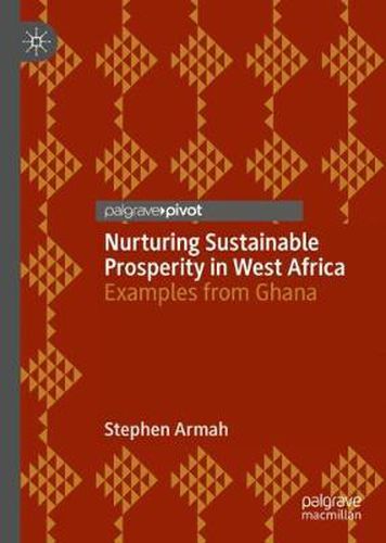 Cover image for Nurturing Sustainable Prosperity in West Africa: Examples from Ghana