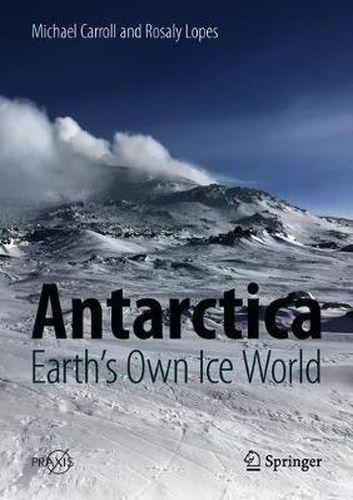Antarctica: Earth's Own Ice World