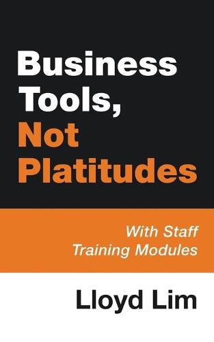 Cover image for Business Tools, Not Platitudes: With Staff Training Modules