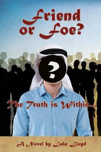 Cover image for Friend or Foe?- The Truth Is Within...