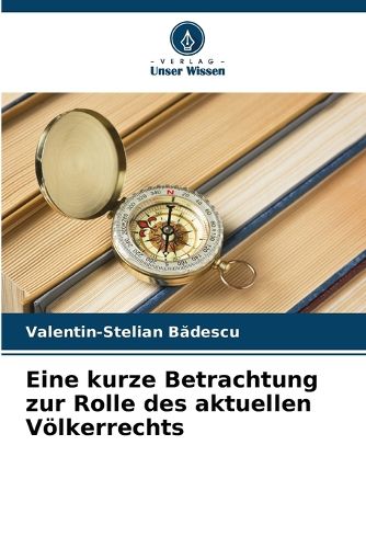 Cover image for Eine kurze Betrachtung zur Rolle des aktuellen Voelkerrechts