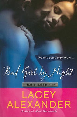 Cover image for Bad Girl By Night: A H.O.T. Cops Novel