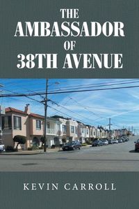 Cover image for The Ambassador of 38th Avenue