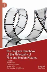 Cover image for The Palgrave Handbook of the Philosophy of Film and Motion Pictures