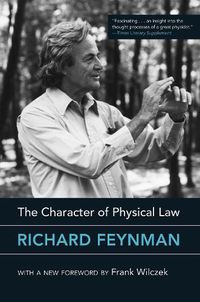 Cover image for The Character of Physical Law, with new foreword