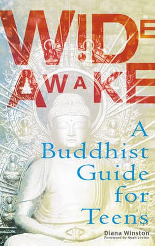 Cover image for Wide Awake: A Buddhist Guide for Teens