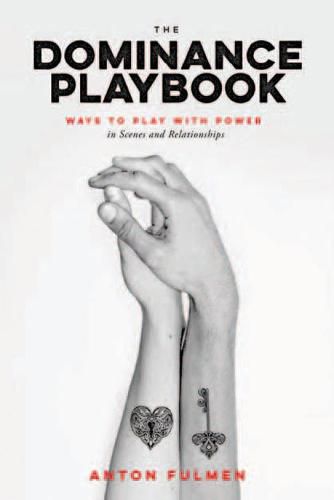 Cover image for The Dominance Playbook: Ways to Play With Power in Scenes and Relationships