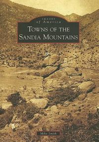Cover image for Towns of the Sandia Mountains, Nm