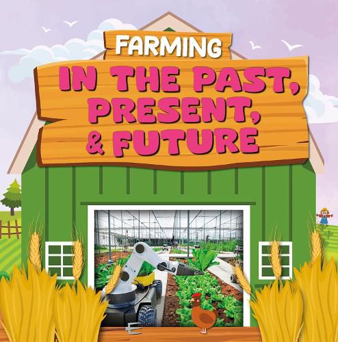 Cover image for Farming in the Past, Present, and Future