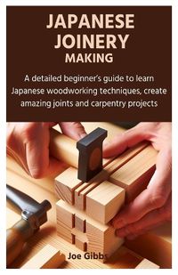 Cover image for Japanese Joinery Making