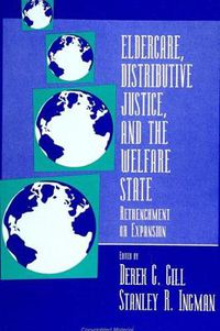 Cover image for Eldercare, Distributive Justice, and the Welfare State: Retrenchment or Expansion