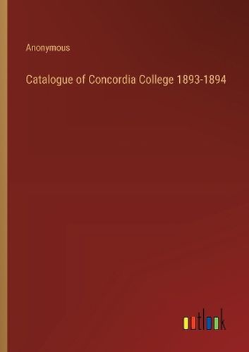 Catalogue of Concordia College 1893-1894