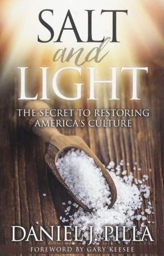 Cover image for Salt and Light: The Secret to Restoring America's Culture