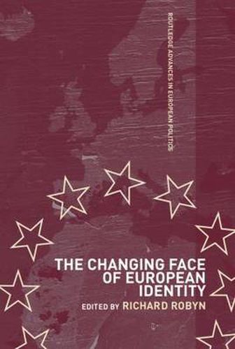 Cover image for The Changing Face of European Identity: A Seven-Nation Study of (Supra)National Attachments