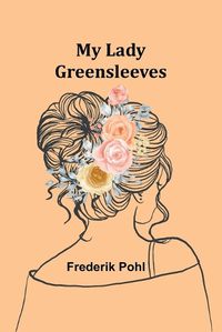 Cover image for My Lady Greensleeves