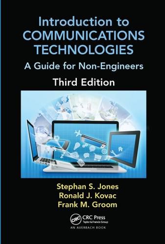 Introduction to COMMUNICATIONS TECHNOLOGIES: A Guide for Non-Engineers