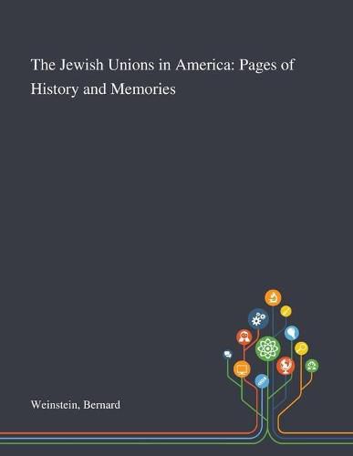 The Jewish Unions in America: Pages of History and Memories