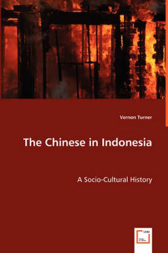 Cover image for The Chinese in Indonesia - A Socio-Cultural History