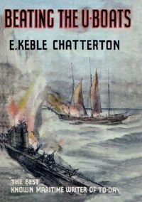 Cover image for Beating the U-Boats 1917-18