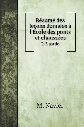 Resume des lecons donnees a l'Ecole des ponts et chaussees: 2-3 partie