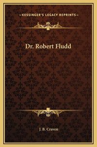 Cover image for Dr. Robert Fludd