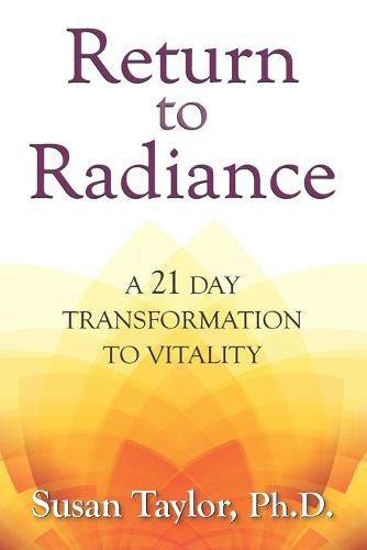 Return to Radiance: A 21 Day Transformation to Vitality