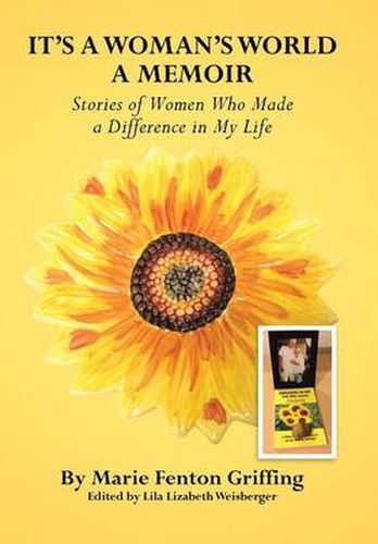 Cover image for It's a Woman's World, a Memoir: Stories of Women Who Made a Difference in My Life