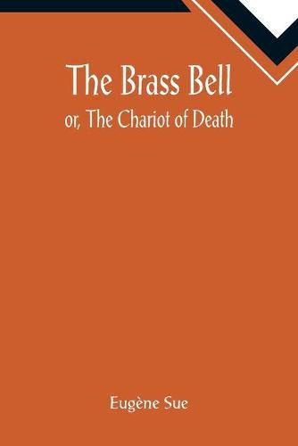 Cover image for The Brass Bell; or, The Chariot of Death